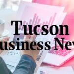 Business awards earned in Tucson and Southern Ariz...