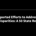 State Reported Efforts to Address Health Disparities: A 50 State Review