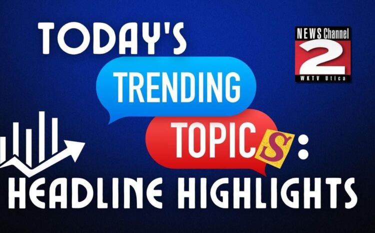Today’s Trending Topics: Headline Highlights for Dec. 22