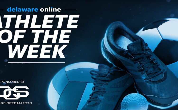 Vote for Week 3 Delaware HS Athlete of the Week, presented by Delaware Orthopaedic Specialists
